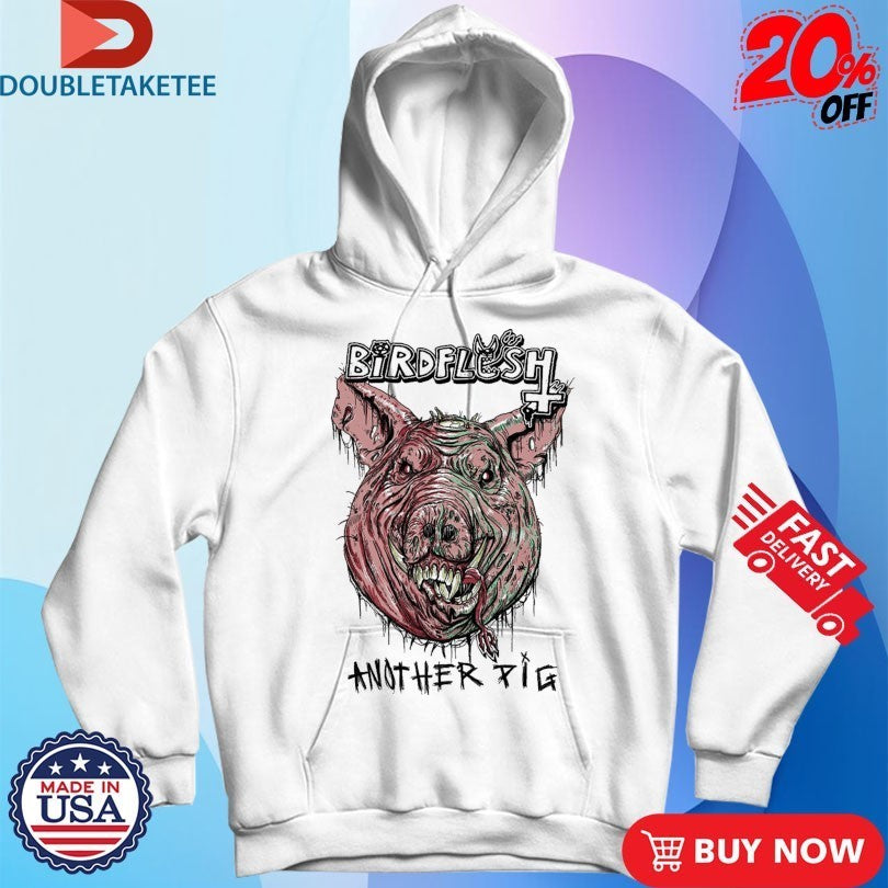 Birdflesh Another Pig Shirts