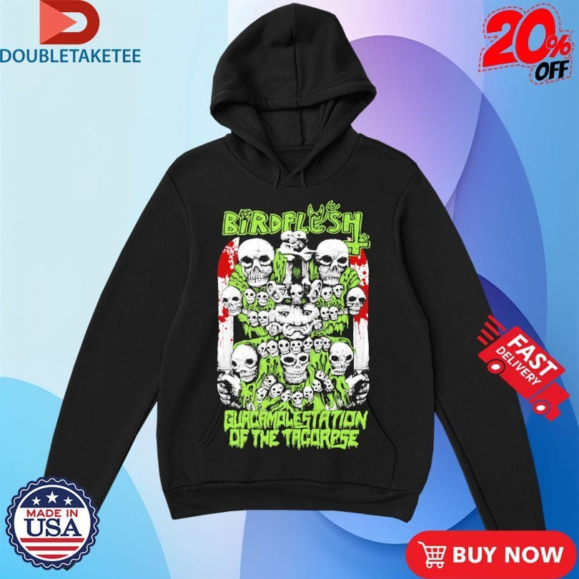 Birdflesh Guacamolestation Of The Tacorpse Shirts