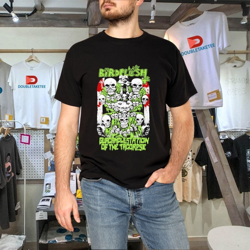 Birdflesh Guacamolestation Of The Tacorpse Shirts