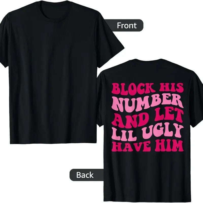 Block His Number And Let Lil Ugly Have Him Groovy Apparel T-Shirt Hoodie, Sweatshirt | UrbanDripWear.com