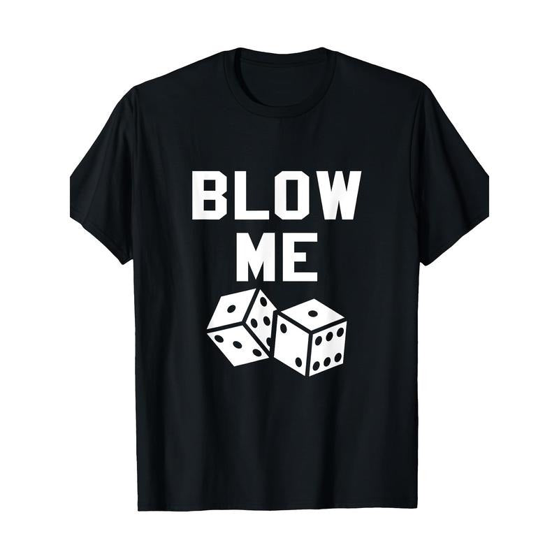 Blow My Dice Ironic Novelty Fun Vegas T-shirt Made in USA Hoodie, Sweatshirt | UrbanDripWear.com