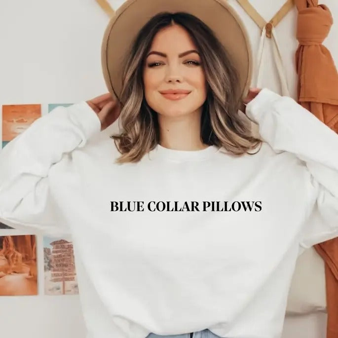 Blue Collar Pillows Sweatshirt, Blue Collar Pillow Shirt Camo, Blue Collar Wife Blue Collar Girlfriend,  Wife Fall...