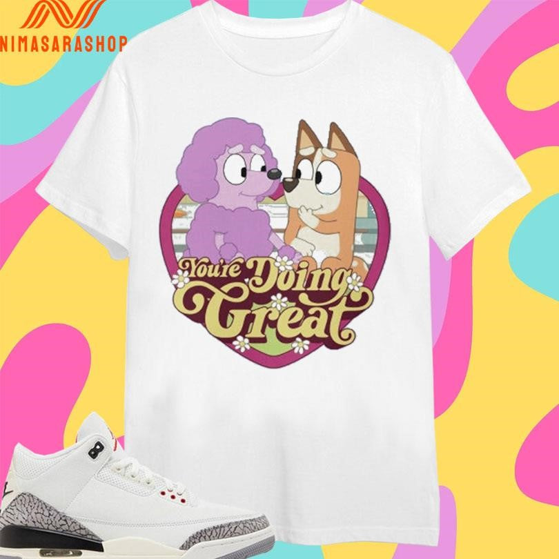 Bluey And Judo You’re Doing Great Heart Shirts