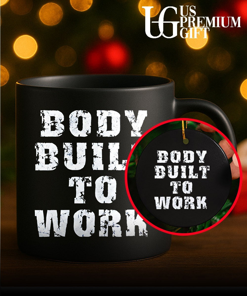 Body Built To Work shirt