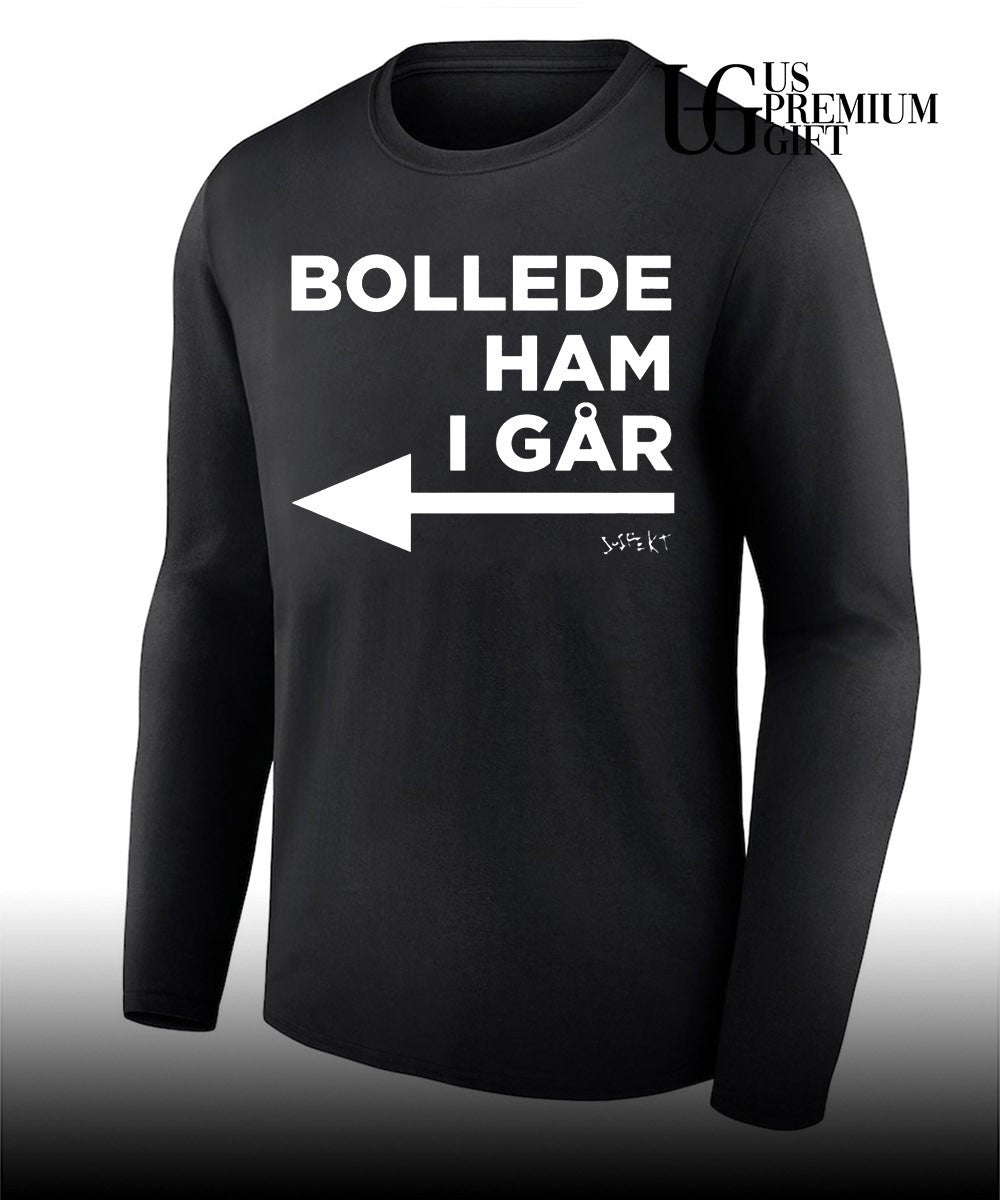 Bollede Ham I Gar shirt