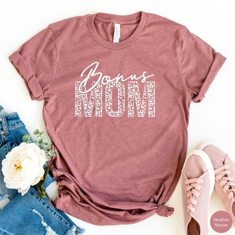 Bonus Mom Shirt Bonus Mom Gift Step Mom Gift Bonus Mom T Shirt Bonus Mom T-shirt Bonus Mom Tee Gift For Step Mom Mothers...