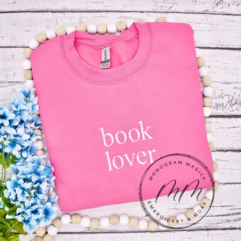 Book Lover Sweatshirt, Bookish Sweatshirt, Embroidered Sweatshirt Soft Womenswear T-Shirts, Hoodie | UrbanDripWear.com
