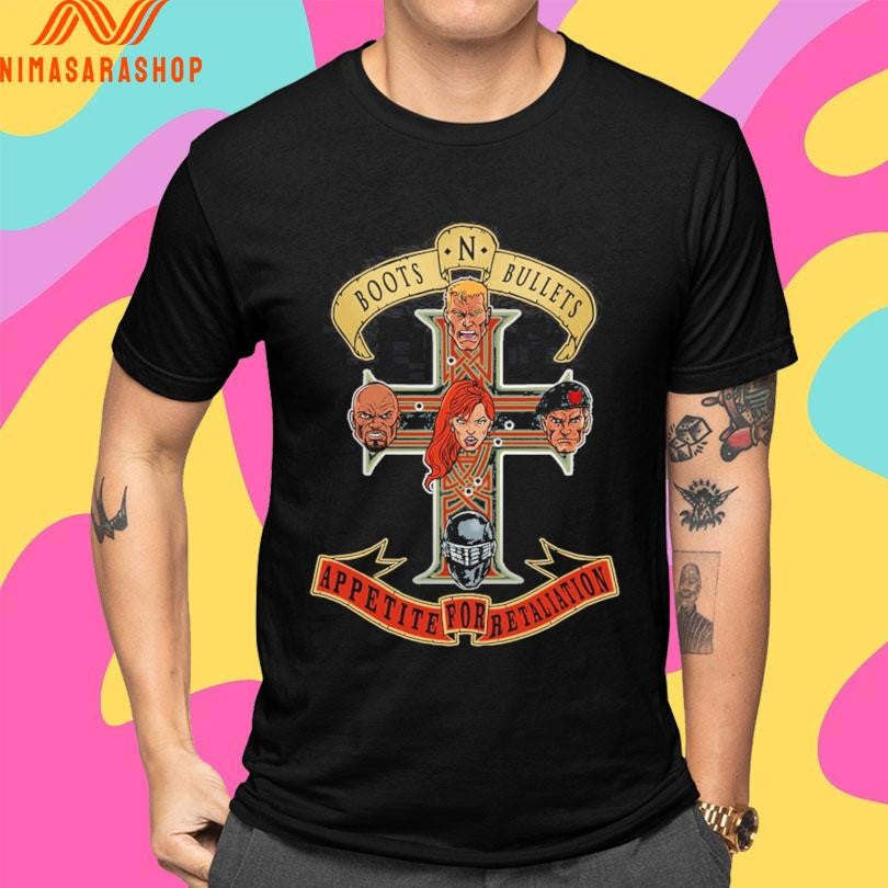 Boots N’ Bullets Appetite For Retaliation Shirts