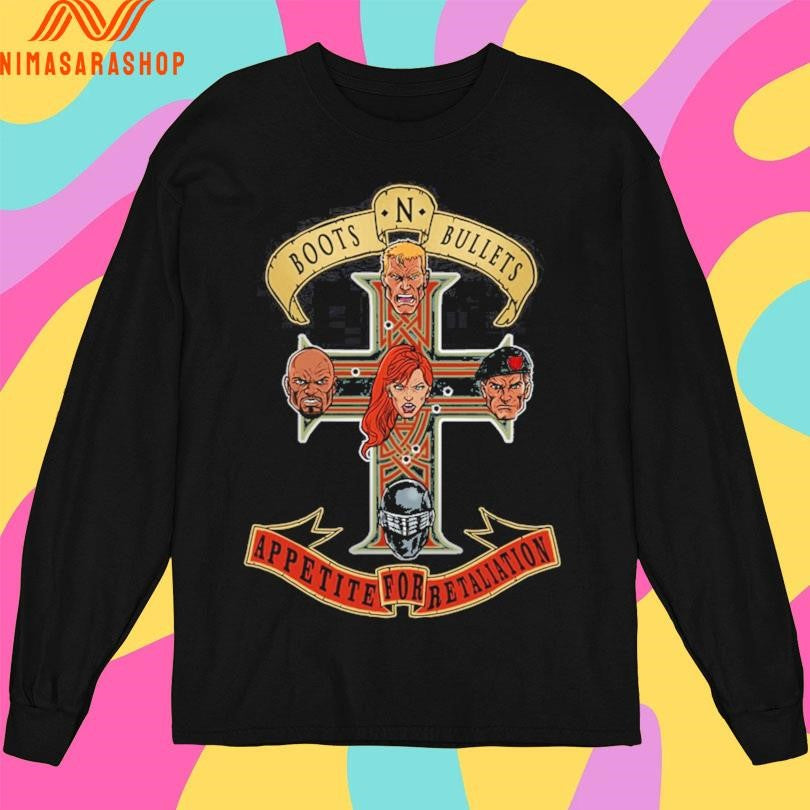 Boots N’ Bullets Appetite For Retaliation Shirts