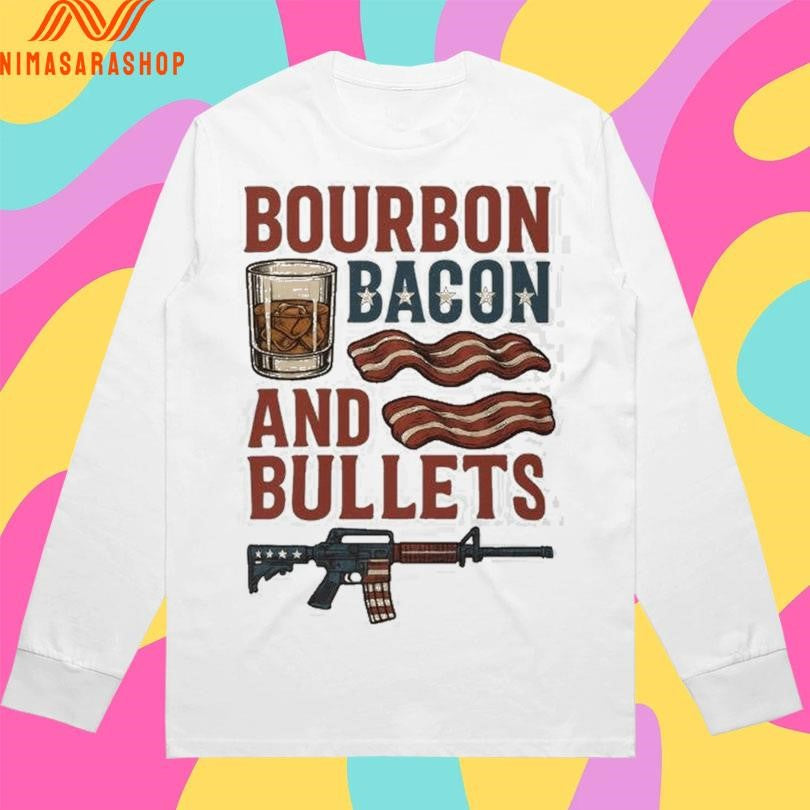 Bourbon Bacon And Bullets Gun Shirts
