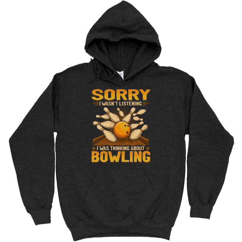 Bowling Sorry I Wasn't Listening T-Shirt GEJ367