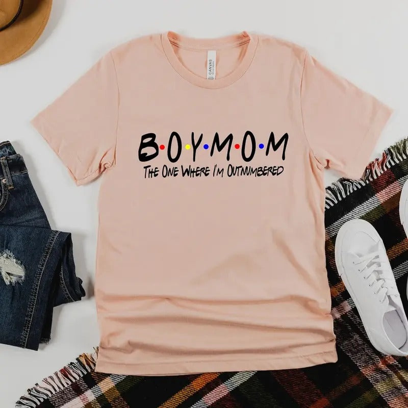 Boy Mom The One Where I'm Outnumbered Shirt, Mama T-Shirt, Mom T-Shirts, Mom of Boys Shirt, Gift For Mom, Mother T-Shirt,...