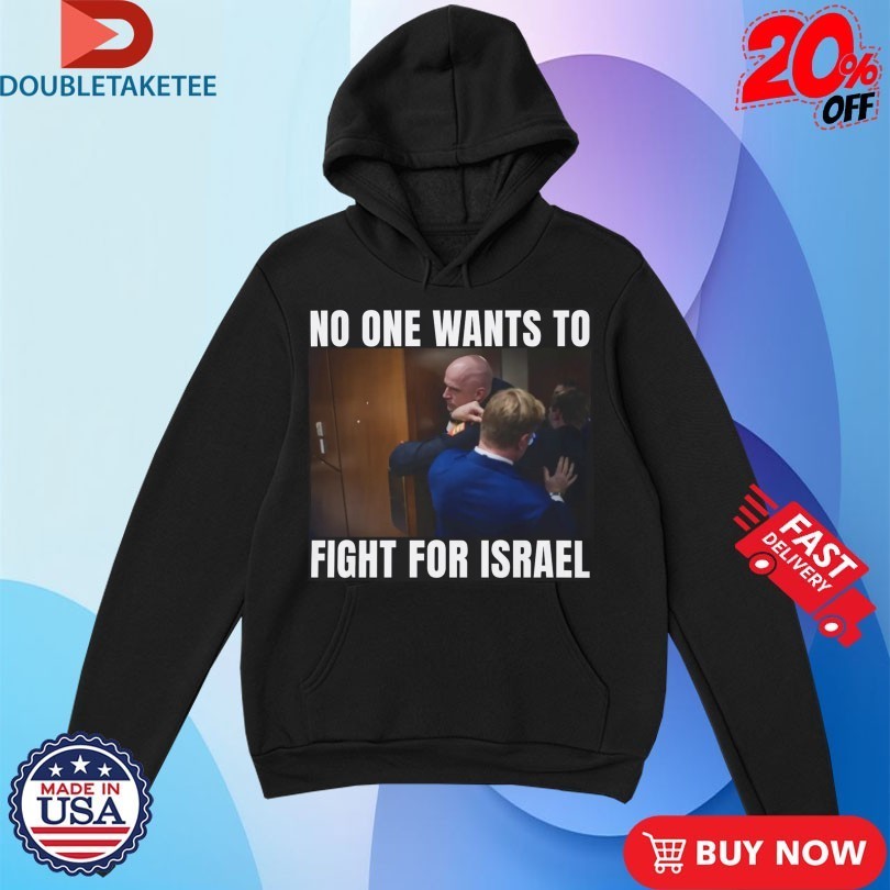 Brian Mcginnis No One Wants To Fight For Israel USA Shirts