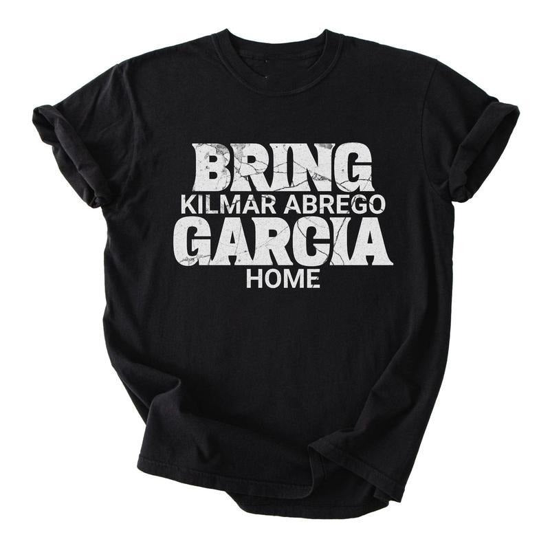 Bring Kilmar Abrego Garcia Home Shirt, Protest T-Shirt, Human Rights Shirt, Activist Tee, Do The Right Thing Tee, Full...