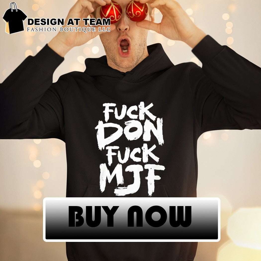 Briscoe Fuck Don Fuck MJF shirt