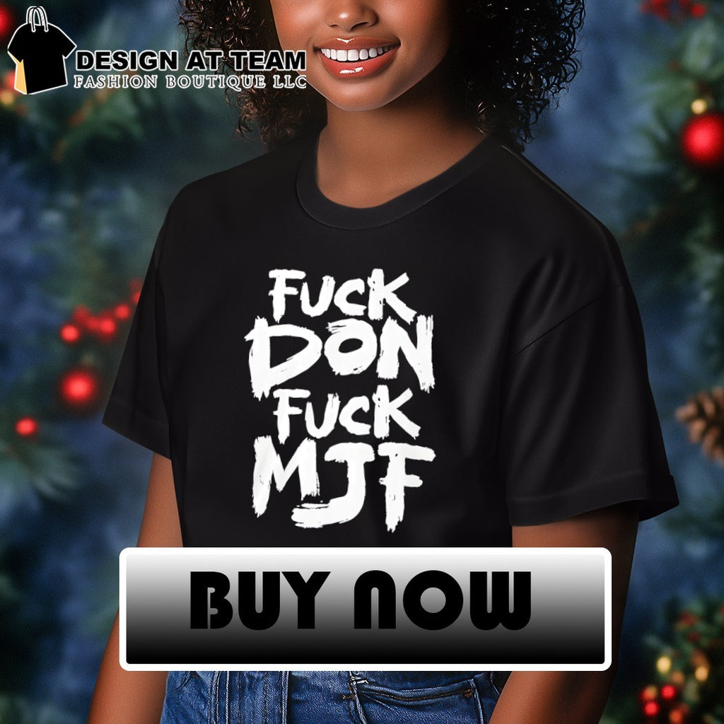 Briscoe Fuck Don Fuck MJF shirt