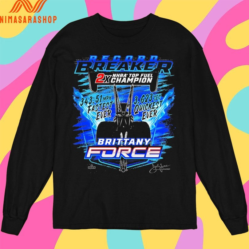 Brittany Force Record Breaker 2x Nhra Top Fuel Champion Shirts