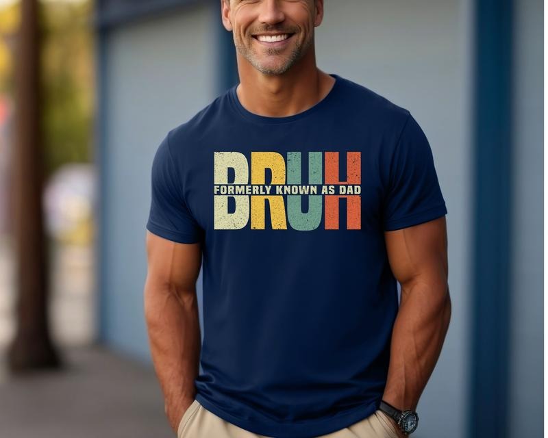 Bruh Formerly Known As Dad Shirt Father's Day Shirt Sarcastic Shirt Dad Bruh Shirt Gift For Dad Funny Dad Birthday Shirt...