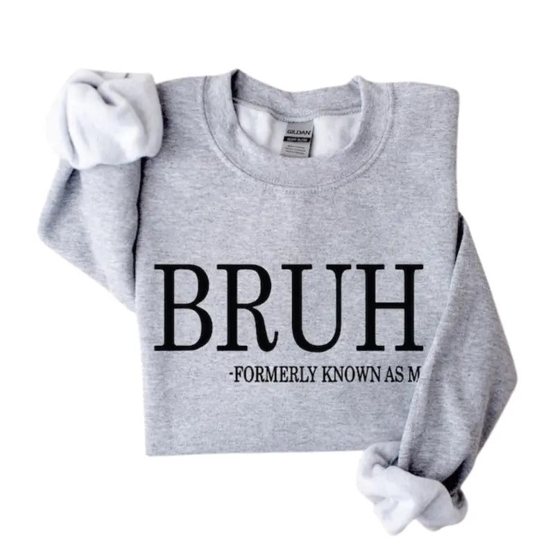 Bruh Formerly Known as Mom Sweatshirt, Cool Meme Shirt, Funny Informative Hoodie Sarcastic Shirt Gift, Mom Bruh Classic...