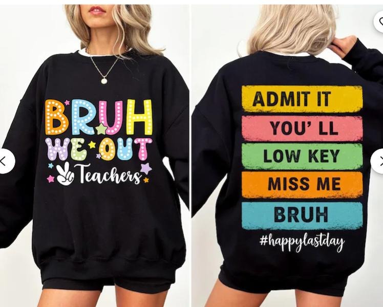Bruh We Out Teachers Admit It You'll Low Key Miss Me Bruh Tshirt, PNG for Tshirt Hoodie, Sweatshirt | UrbanDripWear.com