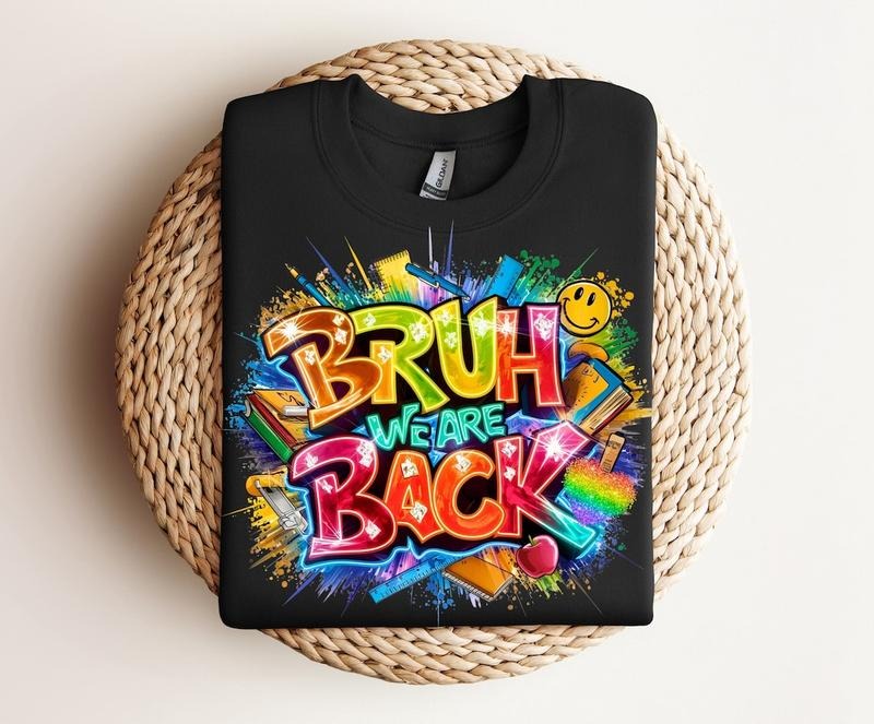 Bruh We are Back Shirt, Back To School Shirt Hoodie, Sweatshirt | UrbanDripWear.com