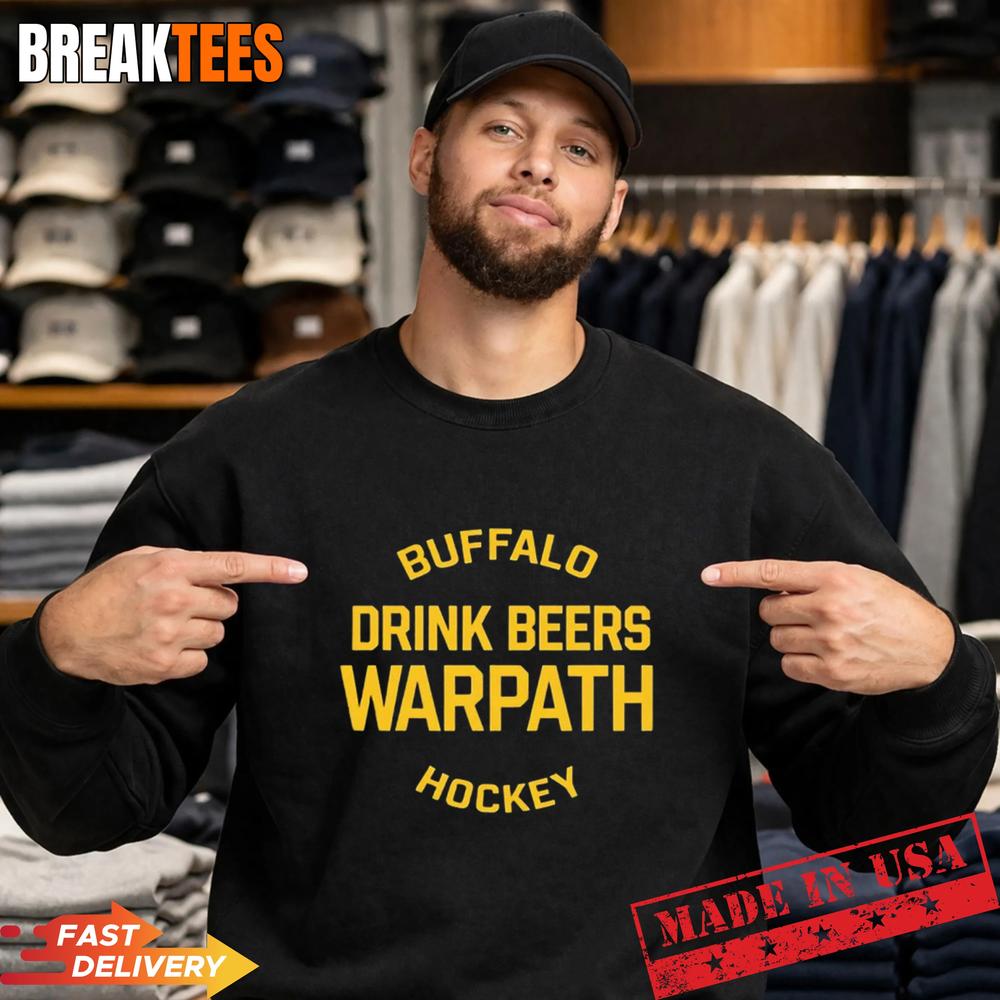 Buffalo Drink Beers Warpath Hockey Shirt