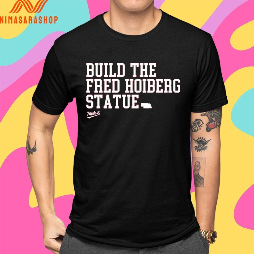 Build The Fred Hoiberg Statue Triple B Shirts