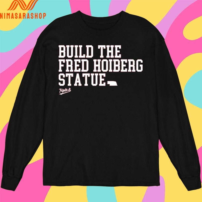 Build The Fred Hoiberg Statue Triple B Shirts