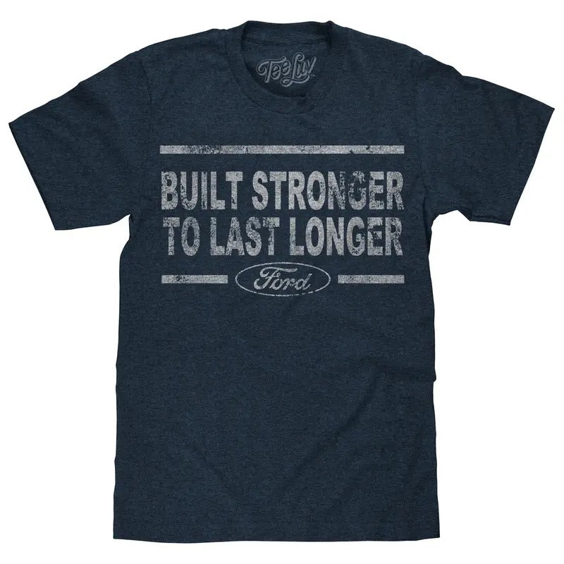 Built Stronger Ford Logo T-Shirt - Navy Hoodie, Sweatshirt | UrbanDripWear.com
