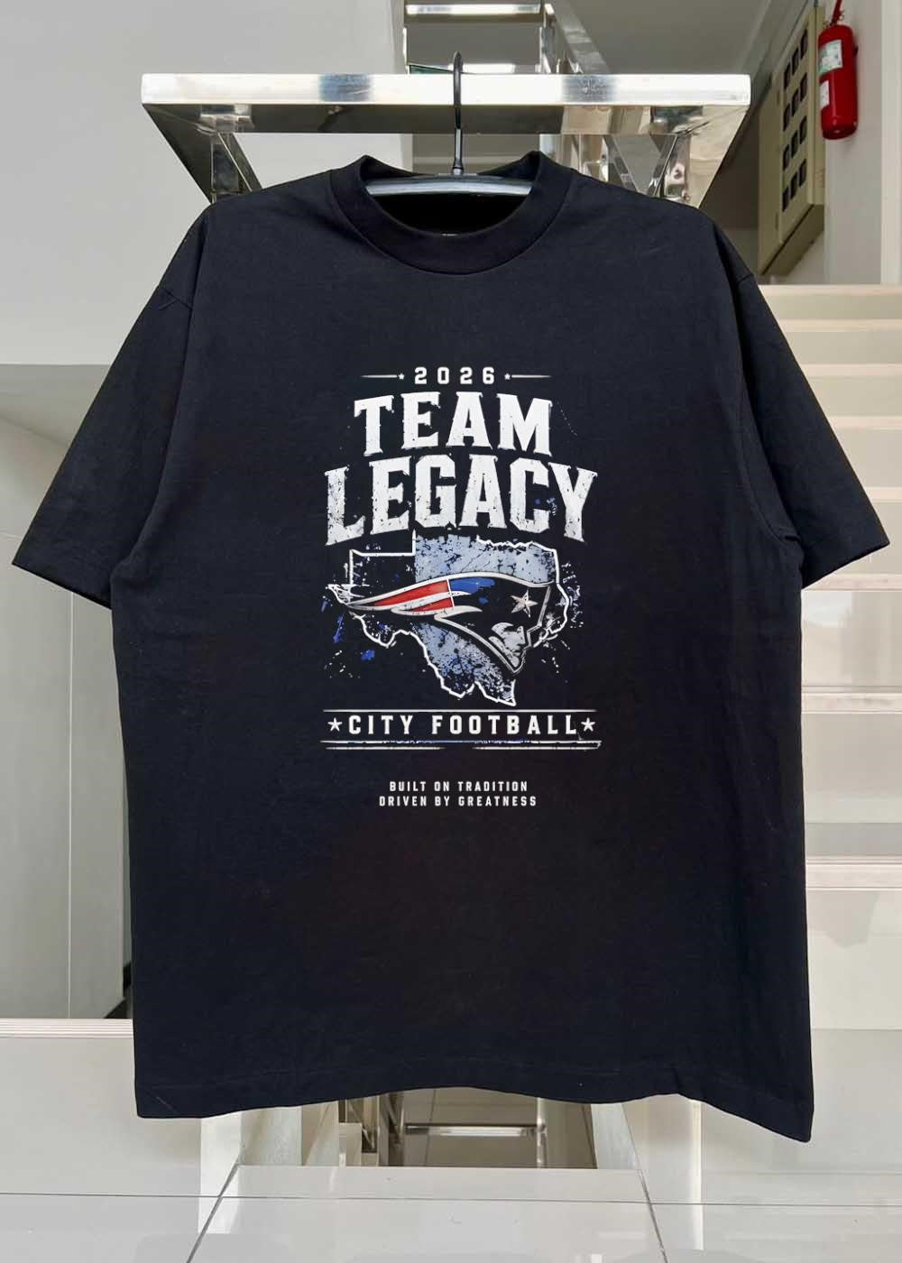 Built on Tradition Driven by Greatness 2026 Team Legacy City Football T-Shirt(2)