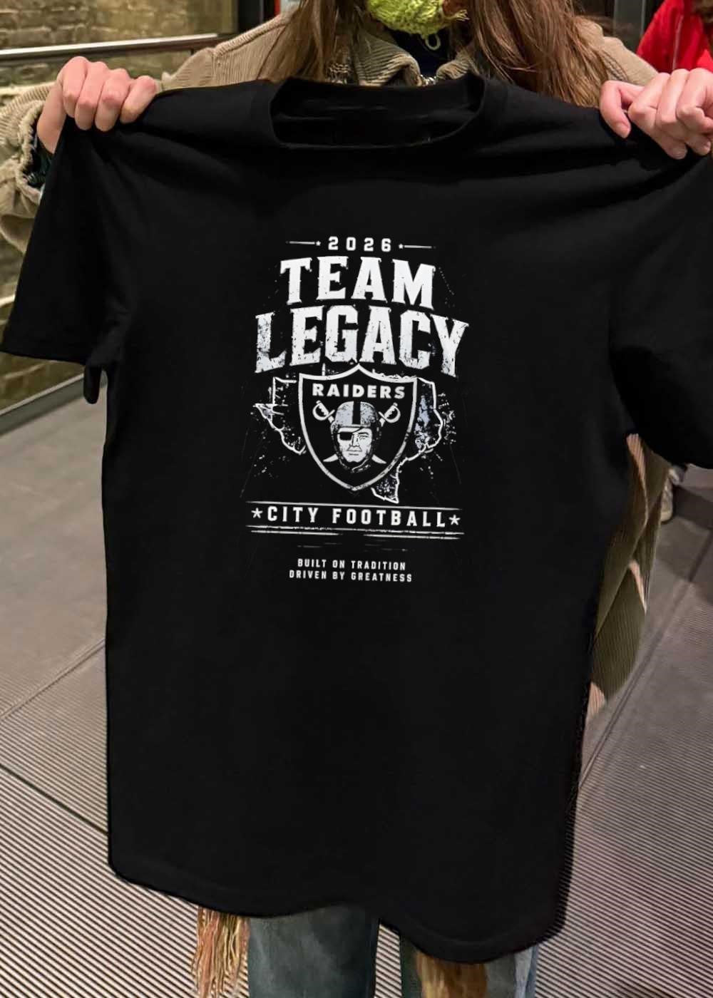 Built on Tradition Driven by Greatness 2026 Team Legacy Raiders City Football Shirt