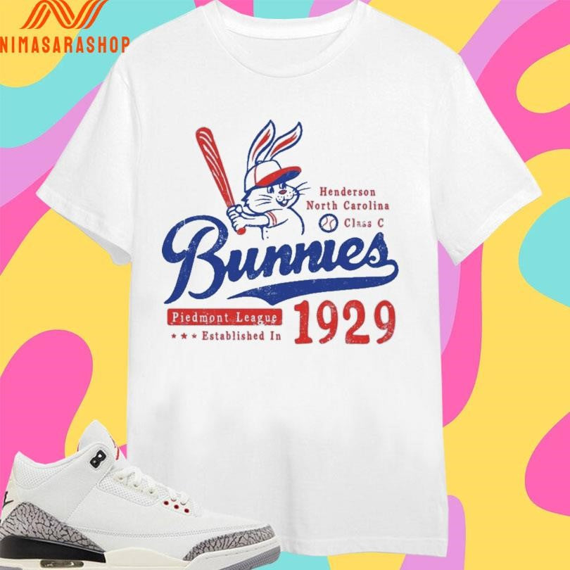 Bunnies Henderson North Carolina Class C Piedmont League Established In 1929 Shirts