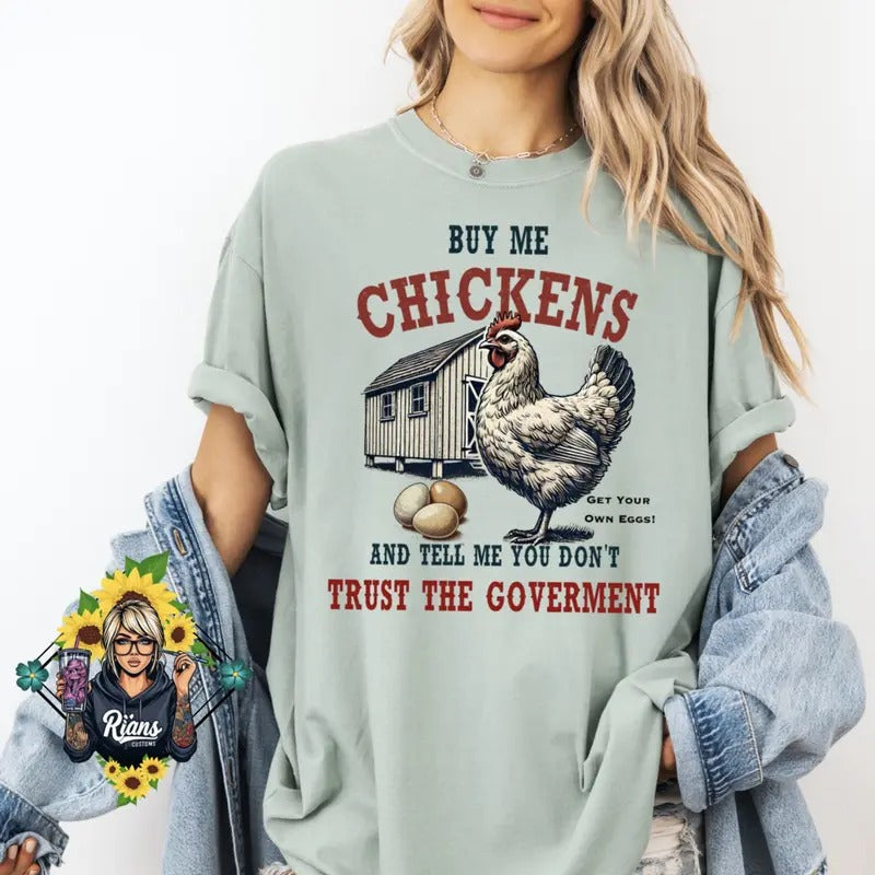 Buy me Chickens comfort colors unisex Tshirt. GET YOUR OWN EGGS! Hoodie, Sweatshirt | UrbanDripWear.com