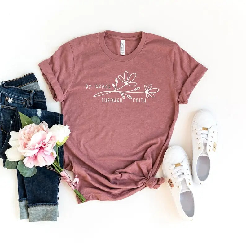 By Grace Through Faith Shirt, Faith Shirt, Christian Shirt For Woman, Bible Verse Tee, Religious Shirt, Church Shirt,...