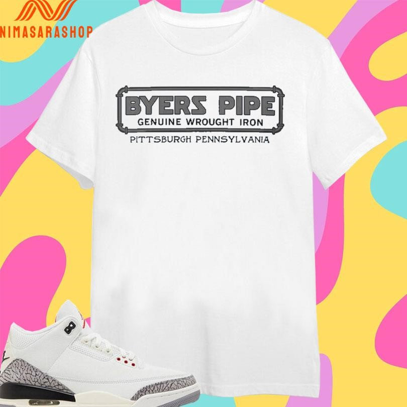 Byers Pipe Genuine Wrought Iron Pittsburgh Pennsylvania Shirts