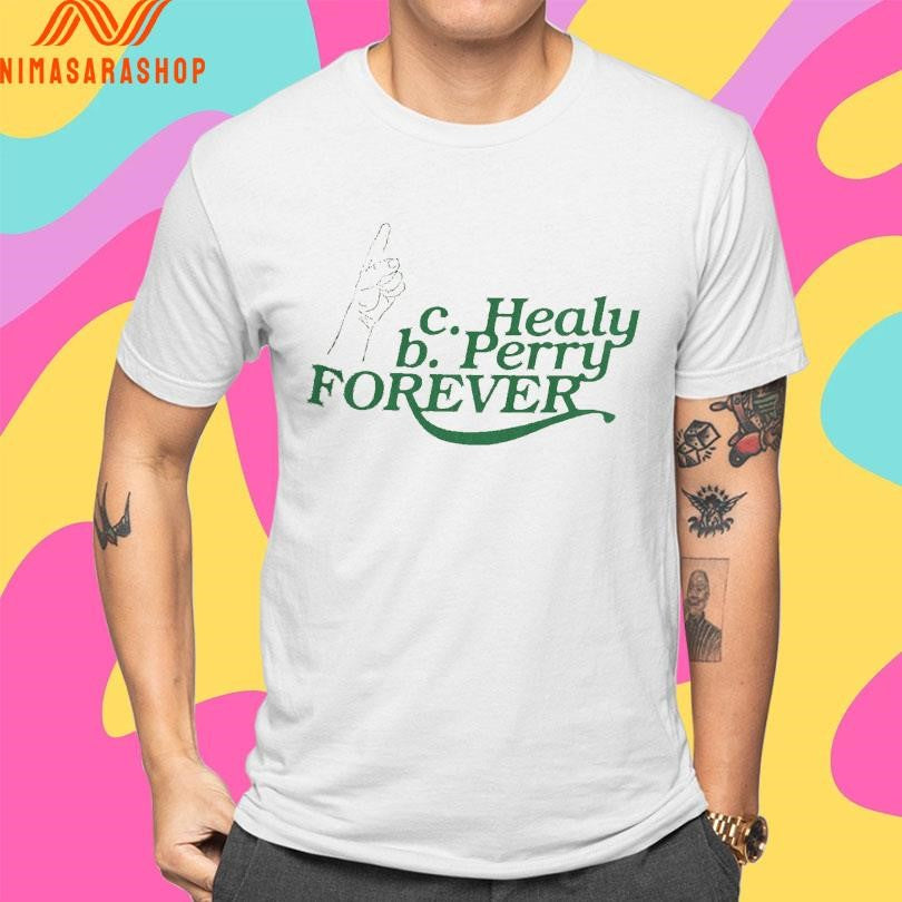 C Healy B Perry Forever Shirts