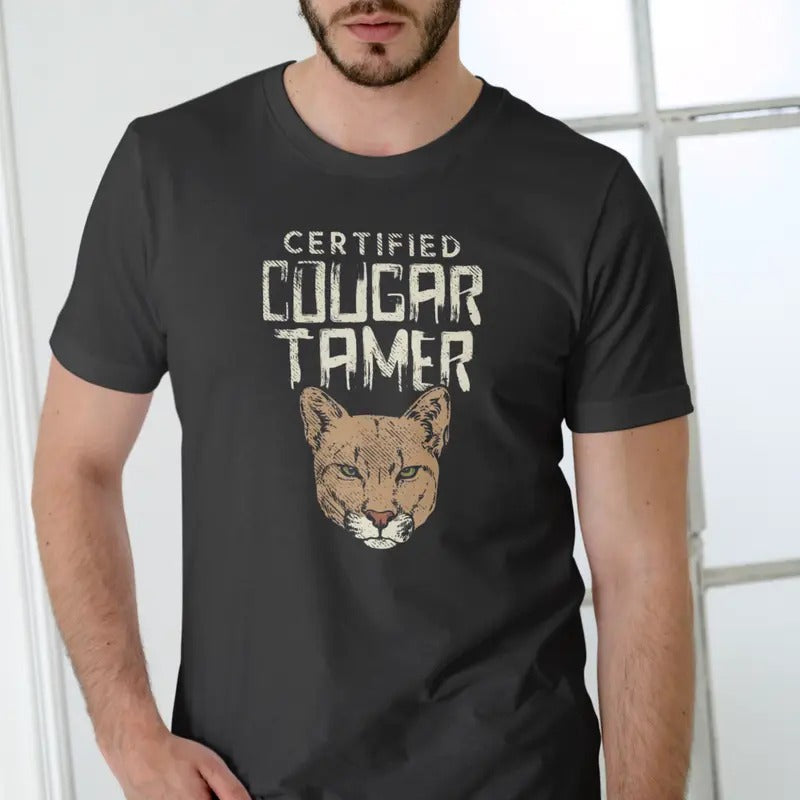 CERTIFIED COUGAR TAMER Funny T Shirt, Unisex Cotton Casual Menswear Hoodie, Sweatshirt | UrbanDripWear.com