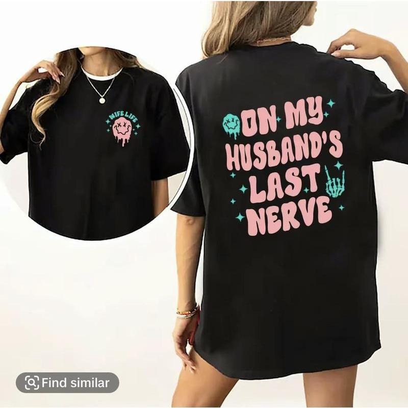 COD On My Husband's Last Nerve Shirt, Wife Life DoubleSided T-shirt, Sarcastic Shirt, Trendy Casual Style Tee,Gifts for...