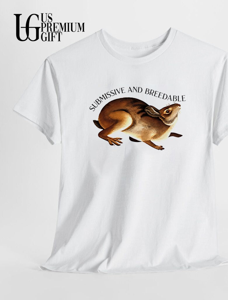 Submissive and Breedable Rabbit T-shirt