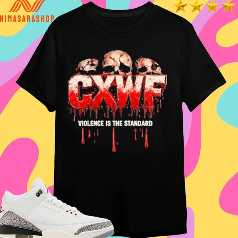 CXWF Violence Is The Standard Logo Shirts
