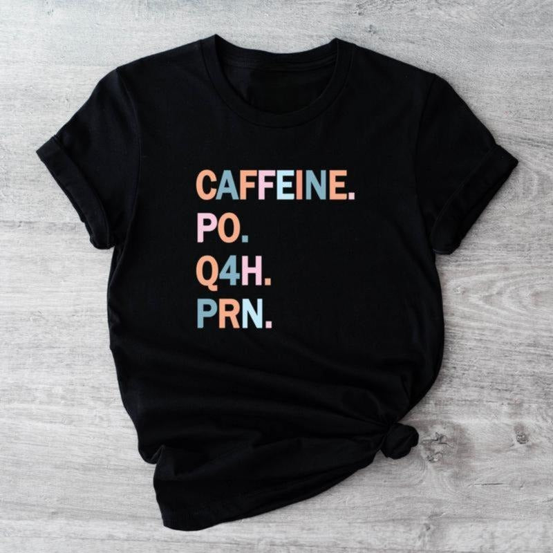 Caffeine qo q4h prn T-shirt, Medical Terminology Shirt, Nurse Appreciation Gift Tee, Coffee Lover Short Sleeve,...
