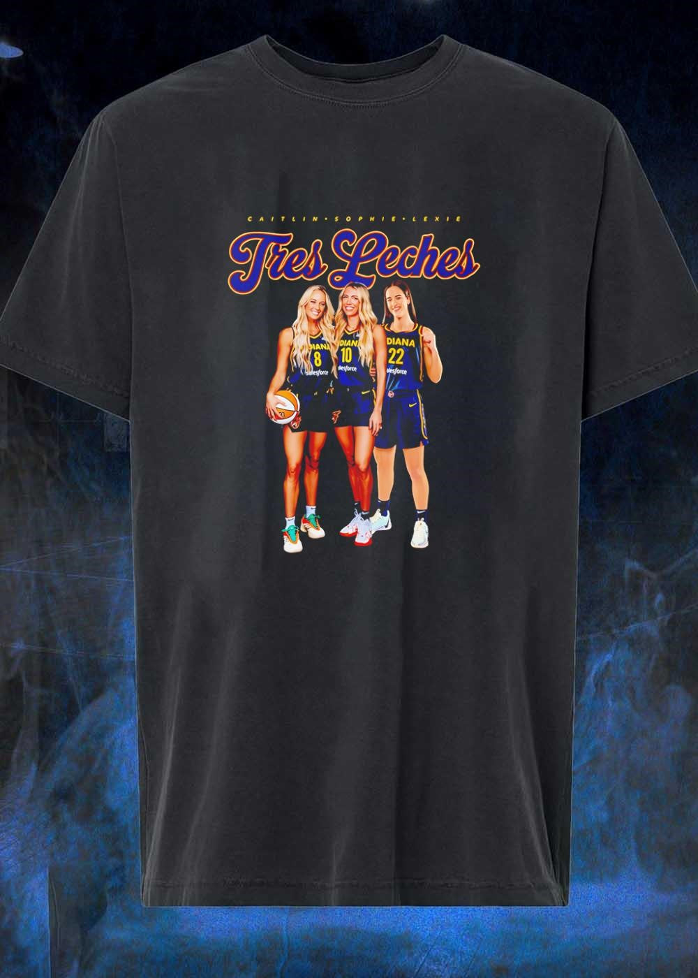 Caitlin Sophie Lexie Three Indiana Fever Players Tres Leches Shirt
