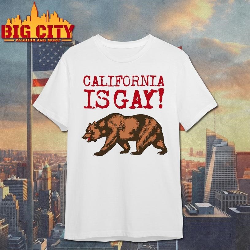 California Is Gay Shirt