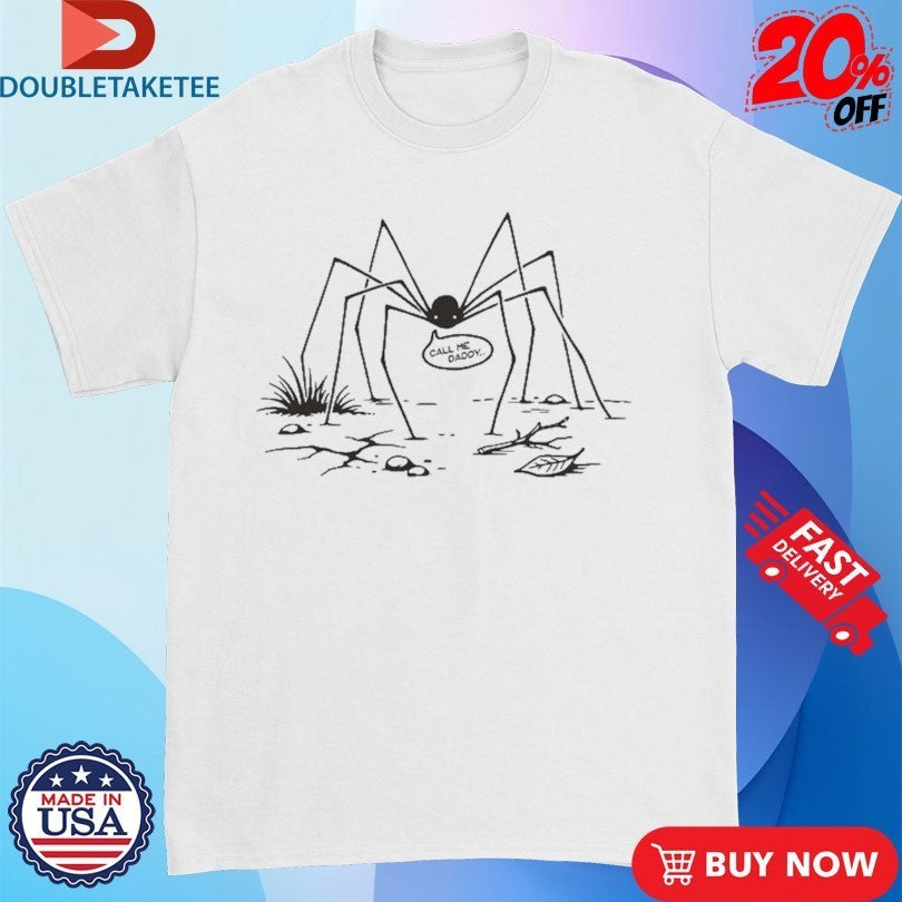 Call Me Daddy Spider Shirts