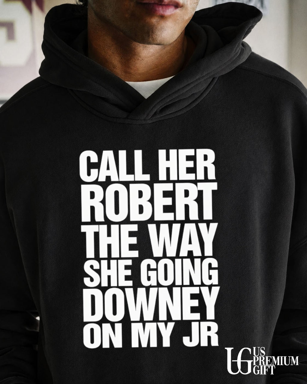 Call her Robert the way she going downey on my JR shirt