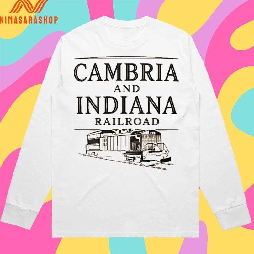 Cambria And Indiana Railroad Shirts