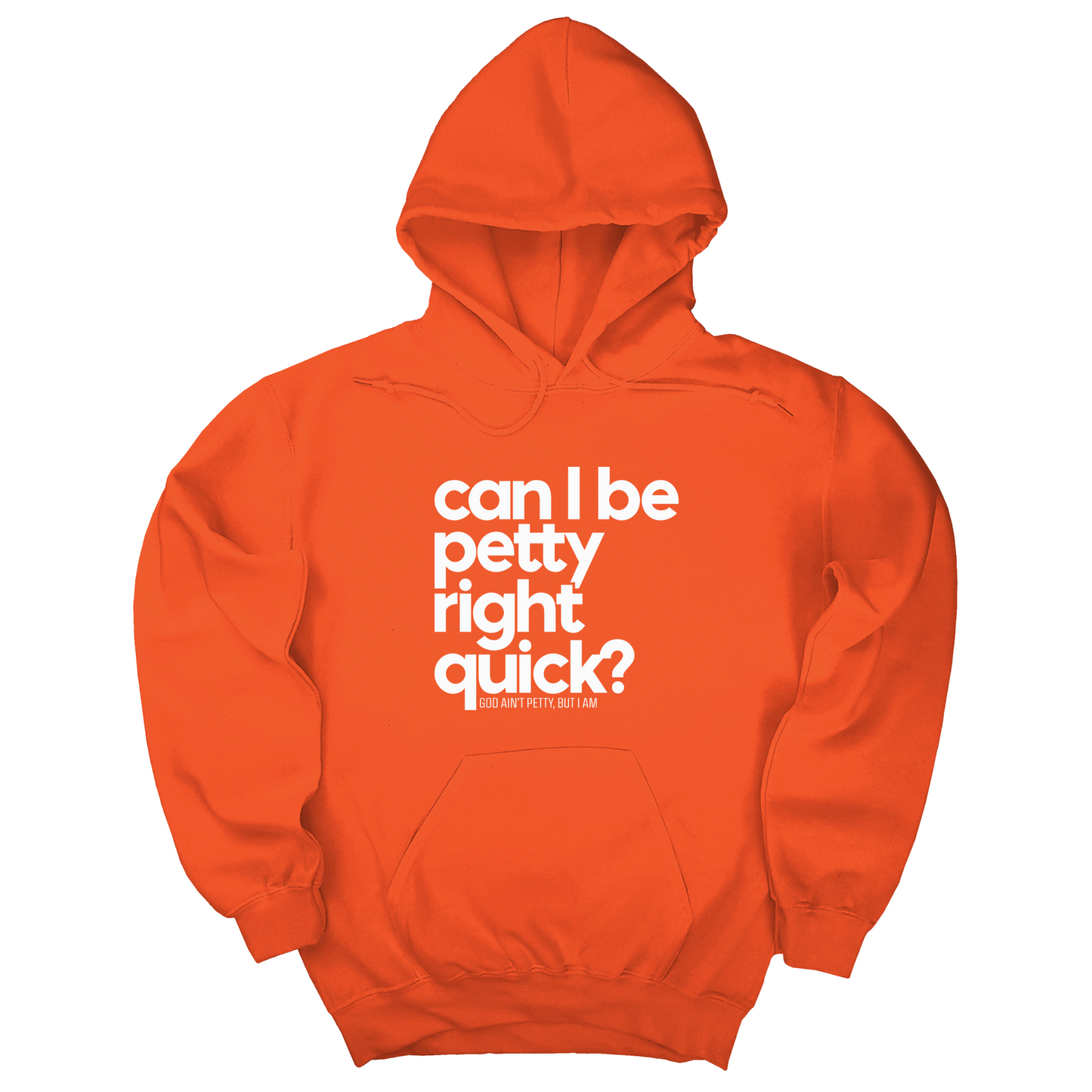 Can I Be Petty Right Quick Unisex Hoodie