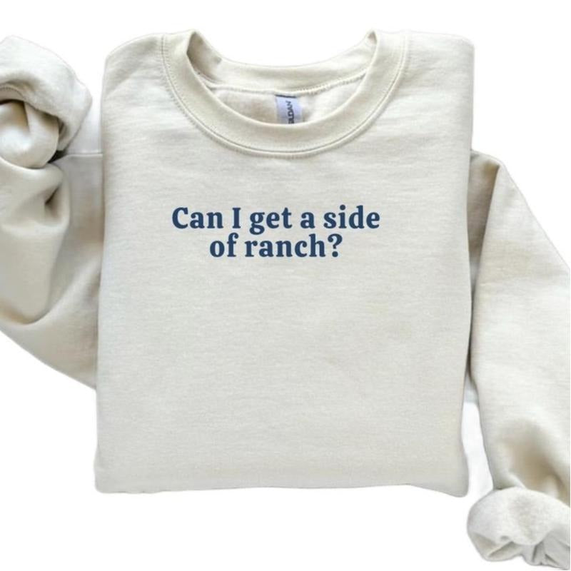Can I Get a side of ranch crewneck Sweatshirt DRG T-Shirts, Hoodie | UrbanDripWear.com