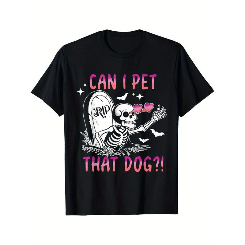 Can I Pet That Dog Skeleton Halloween T-Shirt Black casual short sleeve men's sport T-shirt 220g made in usa Hoodie,...