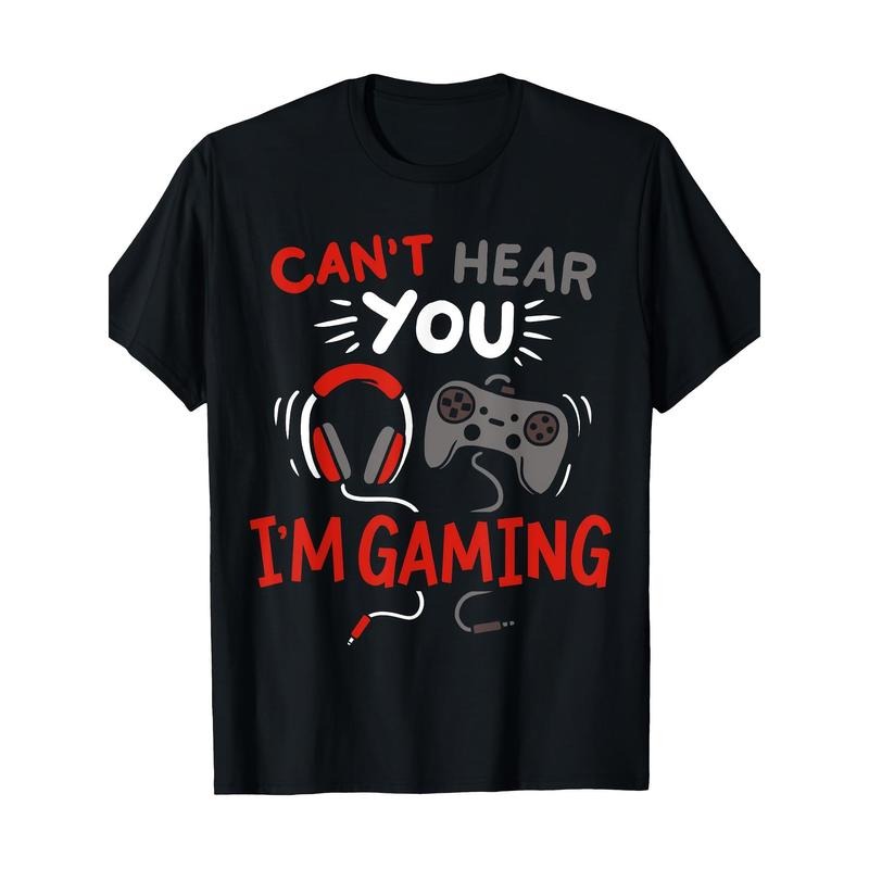 Can't Hear You I'm Gaming Funny Gift For Gamers T-Shirt 100% Cotton - -220g made in usa Hoodie, Sweatshirt